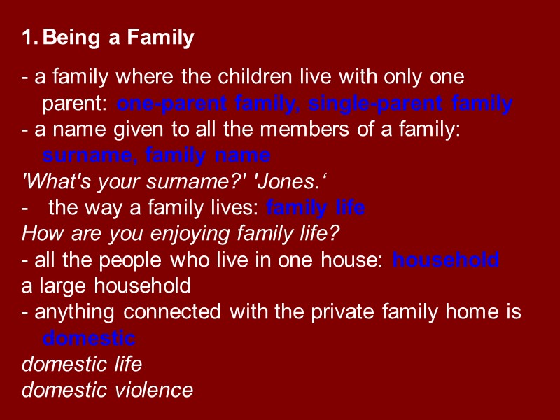 Being a Family - a family where the children live with only one parent:
